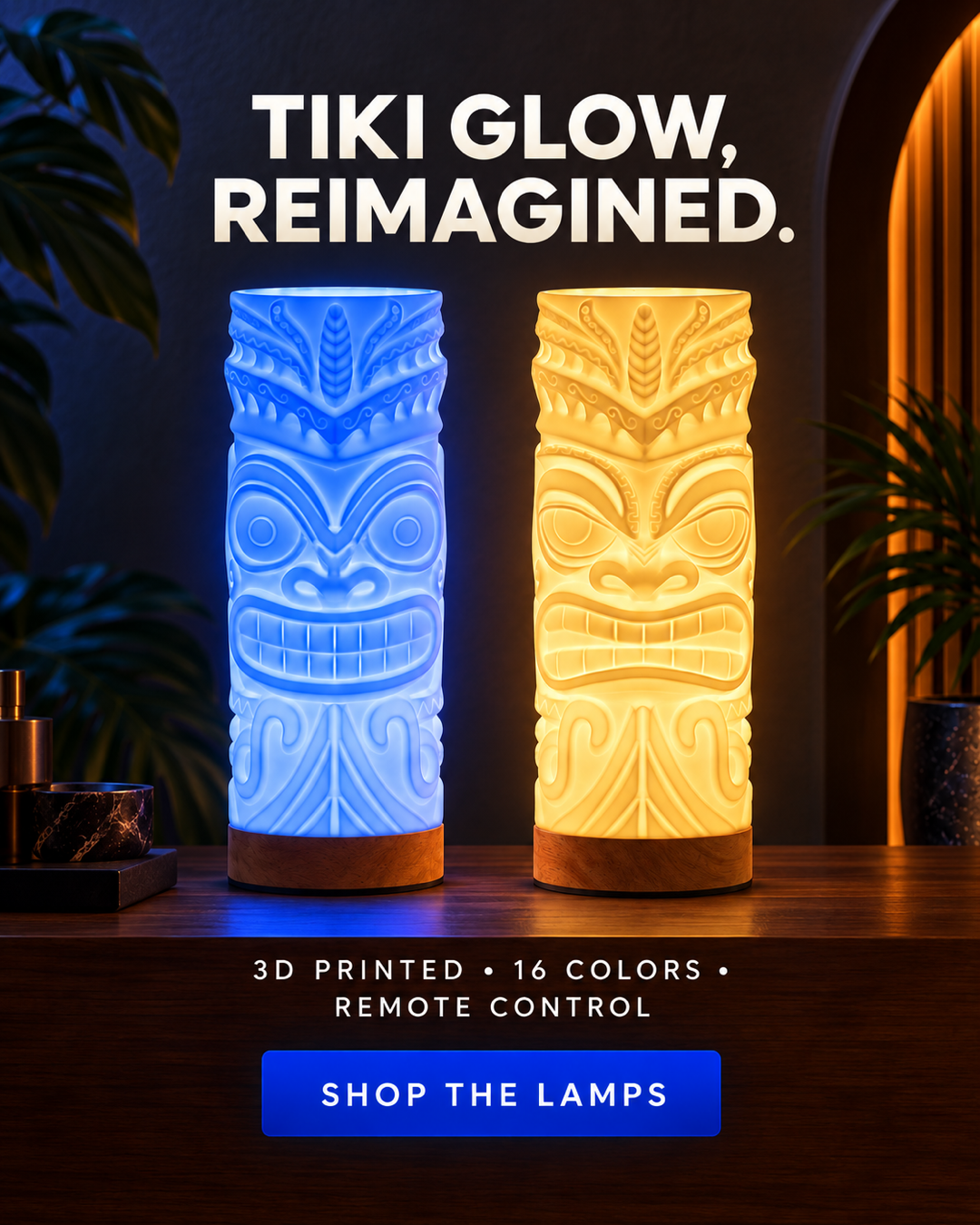 Tiki Glow, Reimagined – 3D printed tiki lamps, 16 colors, remote control